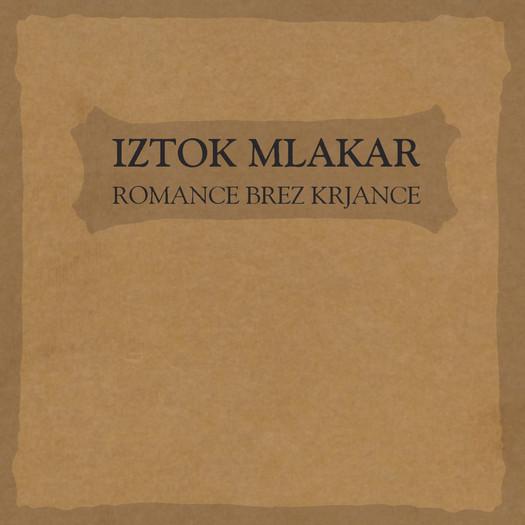Hvala za Iztoka Mlakarja (Romance brez krjance).